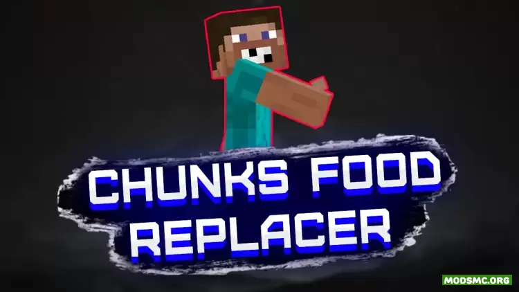 Chunks Food Replacer